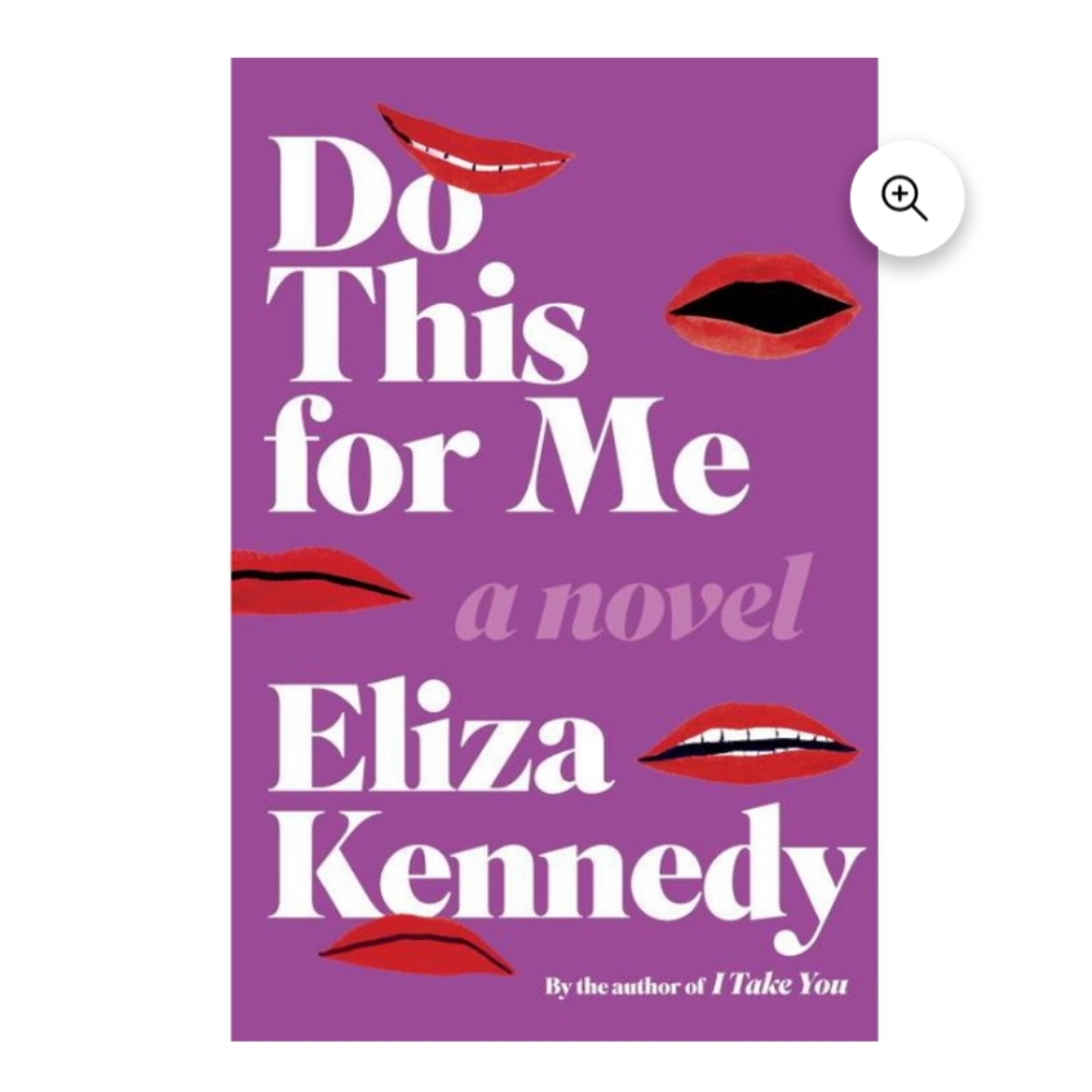 Do this for me a novel by Eliza Kennedy